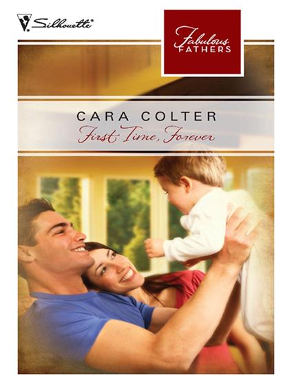 First Time, Forever (Fabulous Fathers, Book 61)