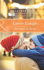 Devoted to Drew (A Child to Love, Book 2) (Mills & Boon Heartwarming)