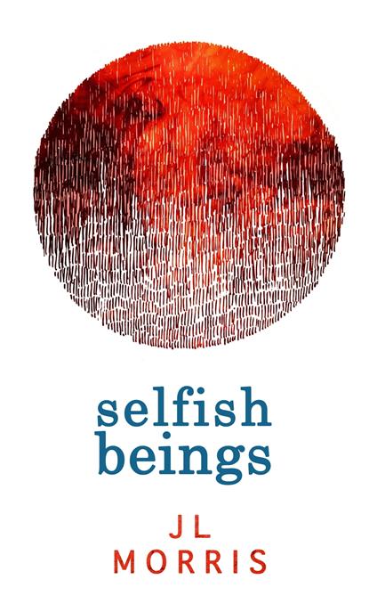 Selfish Beings (Selfish Beings, Book 1)