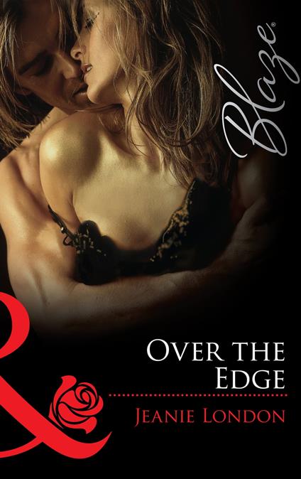 Over the Edge (Mills & Boon Blaze)