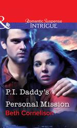 P.I. Daddy's Personal Mission (Mills & Boon Intrigue)