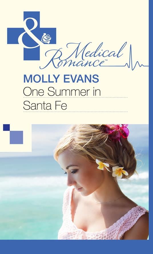 One Summer In Santa Fe (Mills & Boon Medical)