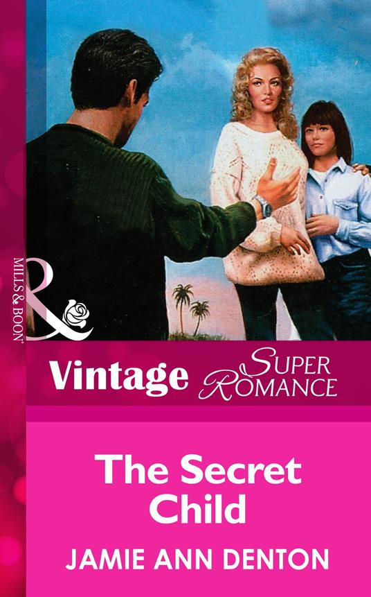 The Secret Child (Mills & Boon Vintage Superromance)