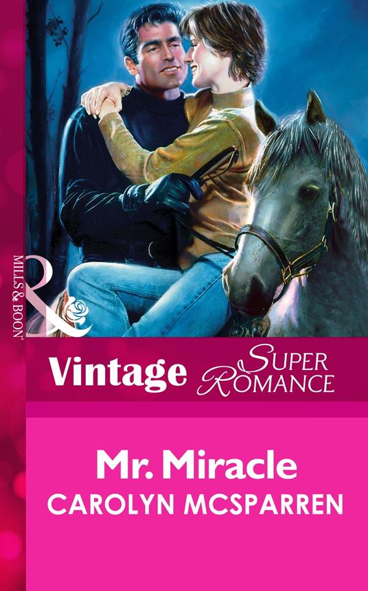 Mr. Miracle (Mills & Boon Vintage Superromance)