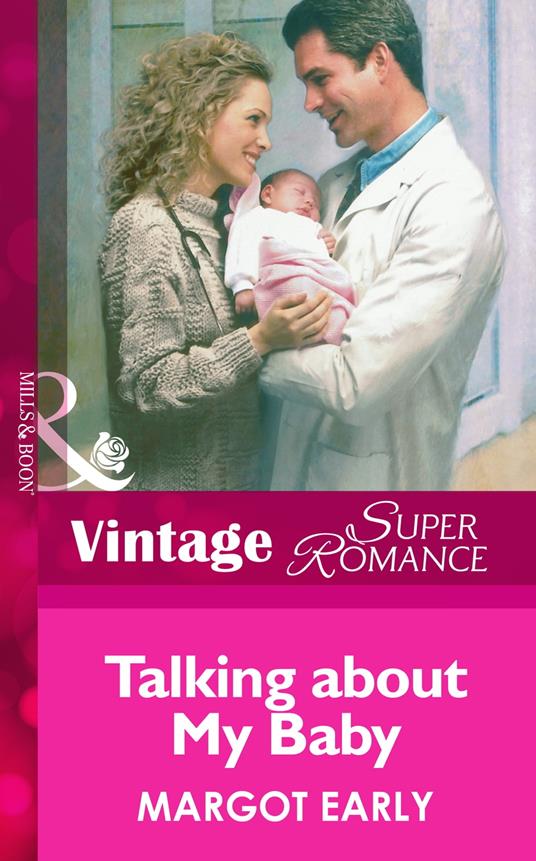 Talking About My Baby (Mills & Boon Vintage Superromance)