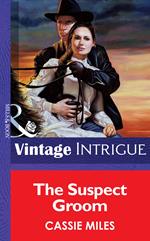 The Suspect Groom (Mills & Boon Vintage Intrigue)