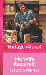 No Wife Required! (Mills & Boon Vintage Cherish)