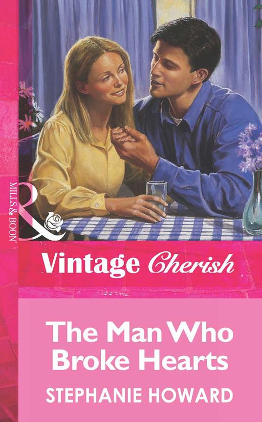 The Man Who Broke Hearts (Mills & Boon Vintage Cherish)