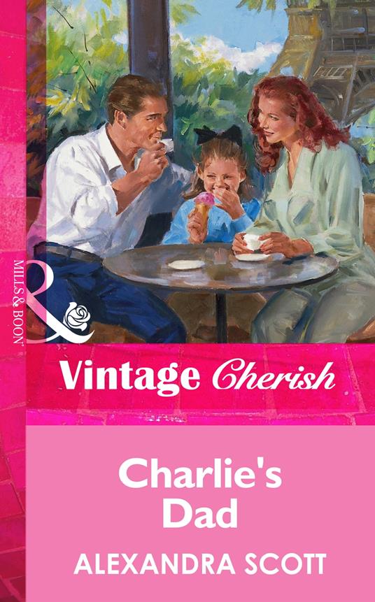 Charlie's Dad (Mills & Boon Vintage Cherish)