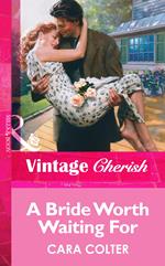 A Bride Worth Waiting For (Mills & Boon Vintage Cherish)