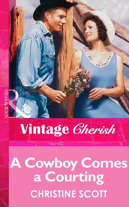 A Cowboy Comes A Courting (Mills & Boon Vintage Cherish)