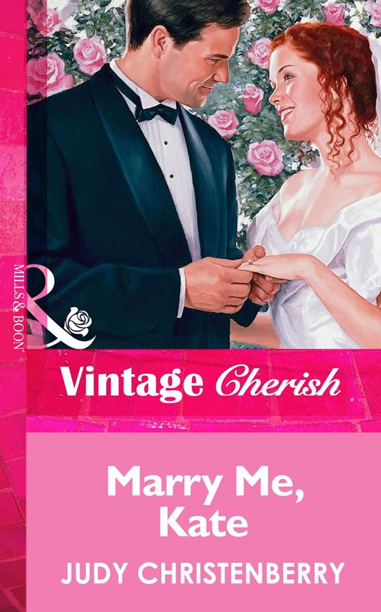 Marry Me, Kate (Mills & Boon Vintage Cherish)