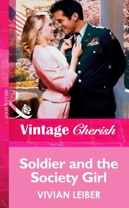Soldier And The Society Girl (Mills & Boon Vintage Cherish)