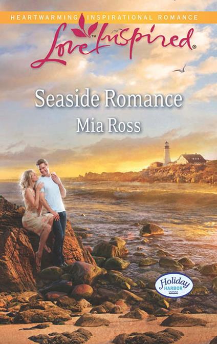 Seaside Romance (Holiday Harbor, Book 3) (Mills & Boon Love Inspired)