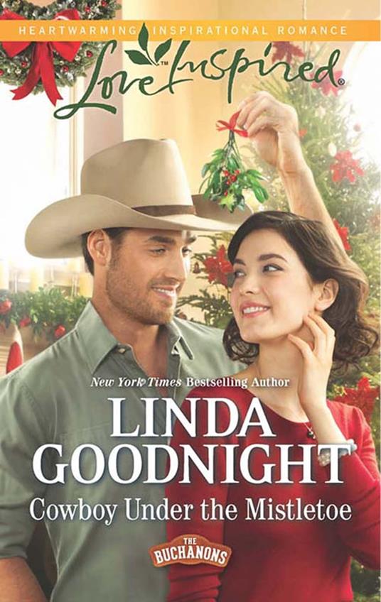 Cowboy Under The Mistletoe (The Buchanons, Book 1) (Mills & Boon Love Inspired)