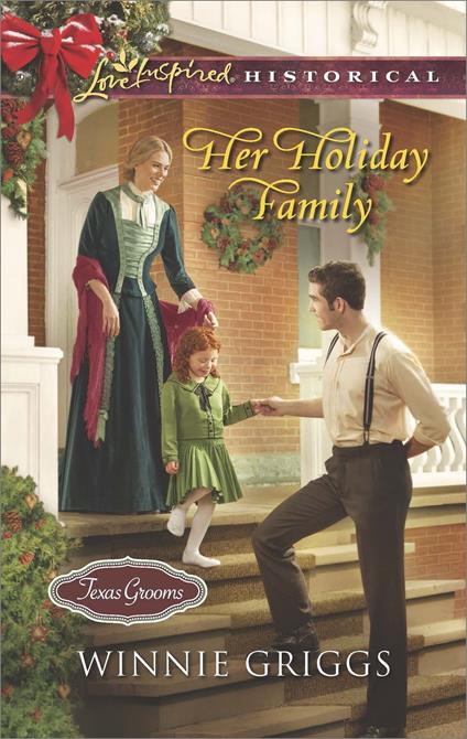 Her Holiday Family (Texas Grooms (Love Inspired Historical), Book 5) (Mills & Boon Love Inspired Historical)