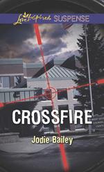 Crossfire (Mills & Boon Love Inspired Suspense)