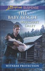 The Baby Rescue (Witness Protection) (Mills & Boon Love Inspired Suspense)