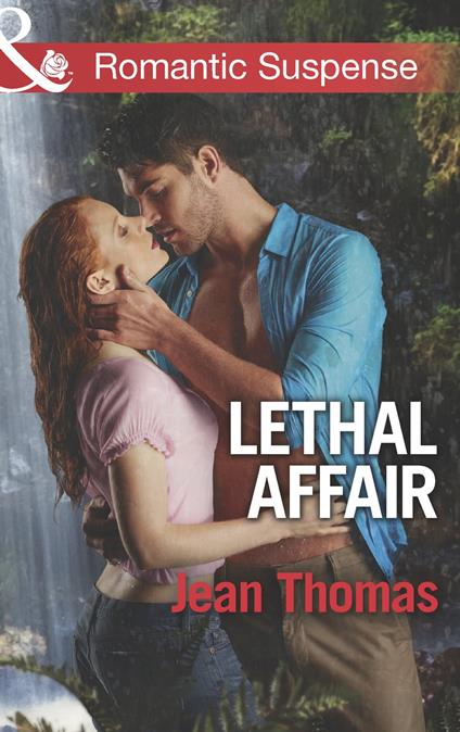 Lethal Affair (Mills & Boon Romantic Suspense)