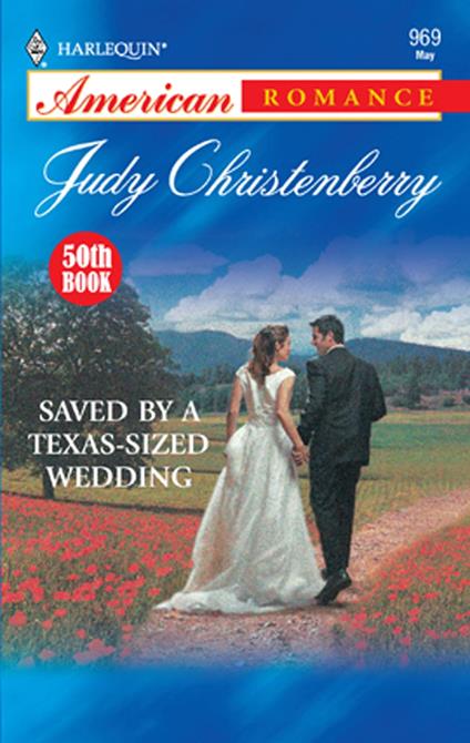 Saved By A Texas-Sized Wedding (Mills & Boon American Romance)