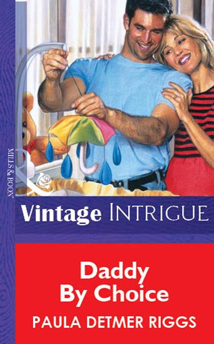 Daddy By Choice (Mills & Boon Vintage Intrigue)