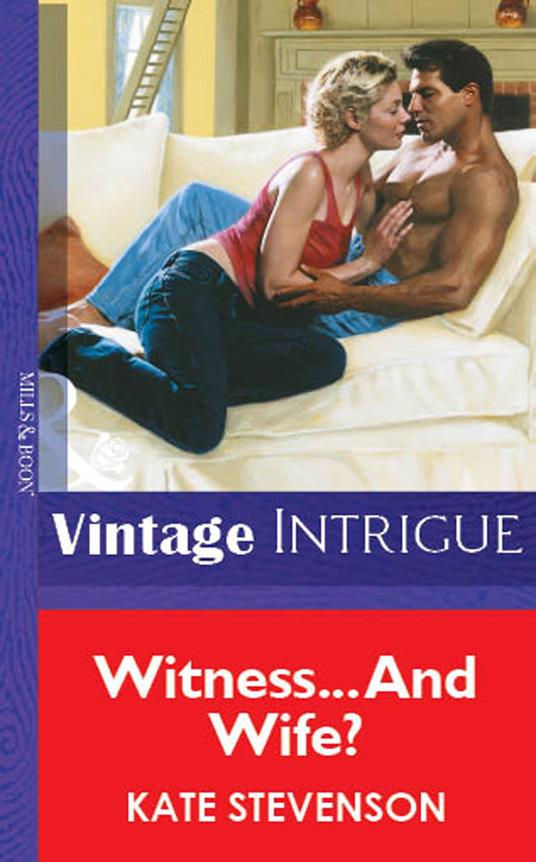 Witness… And Wife? (Mills & Boon Vintage Intrigue)