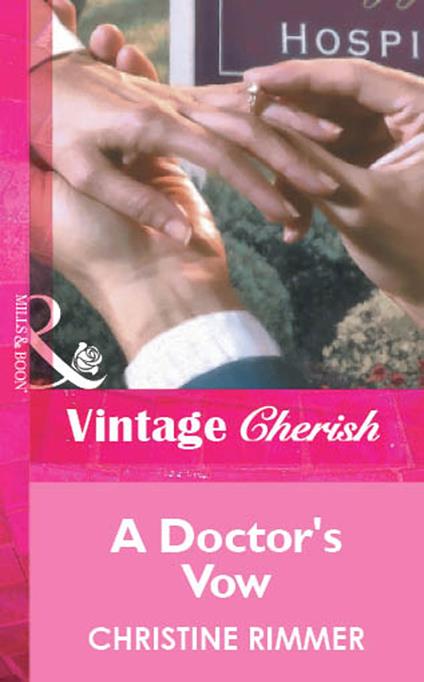 A Doctor's Vow (Mills & Boon Vintage Cherish)