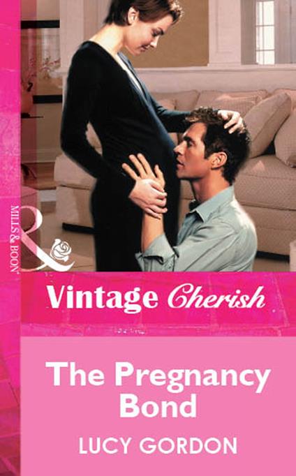 The Pregnancy Bond (Mills & Boon Vintage Cherish)