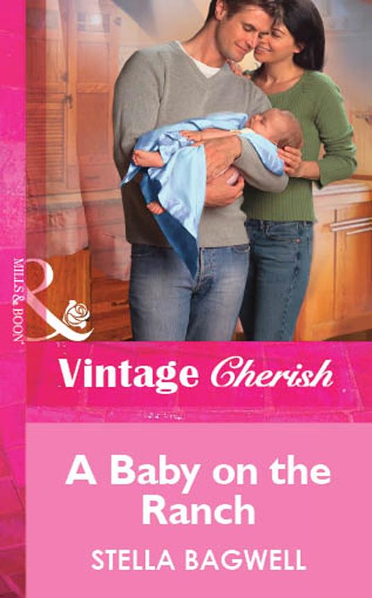 A Baby on the Ranch (Mills & Boon Vintage Cherish)