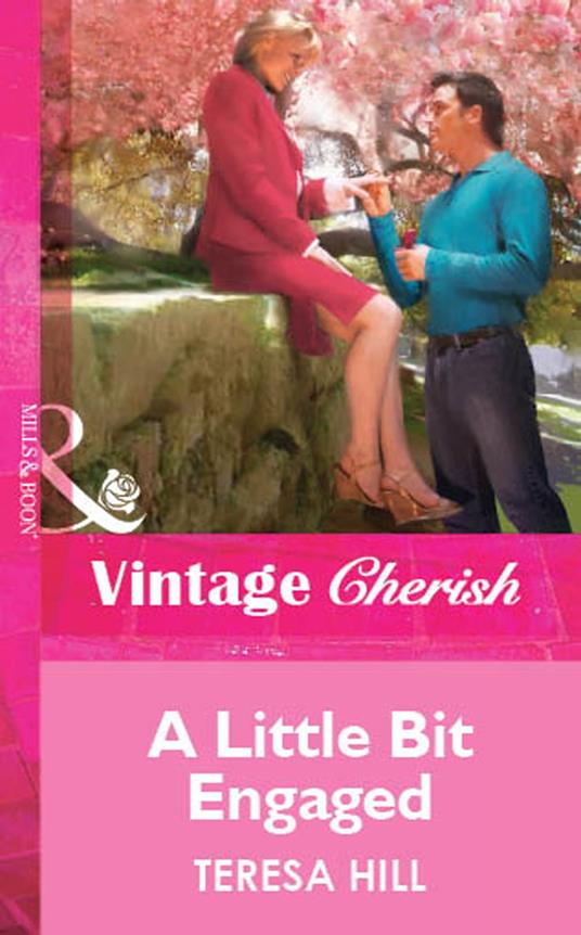 A Little Bit Engaged (Mills & Boon Vintage Cherish)