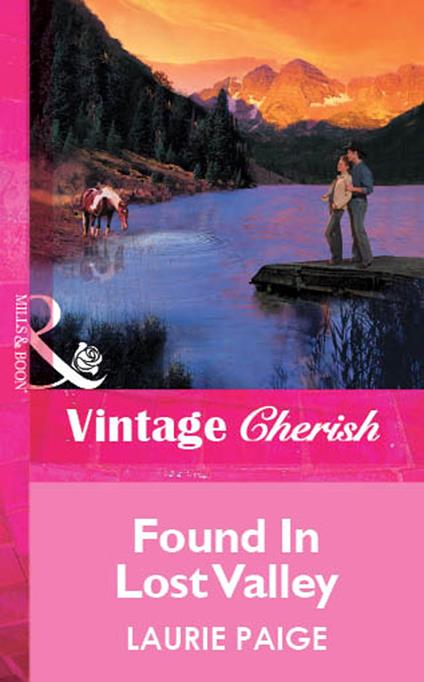 Found In Lost Valley (Mills & Boon Vintage Cherish)