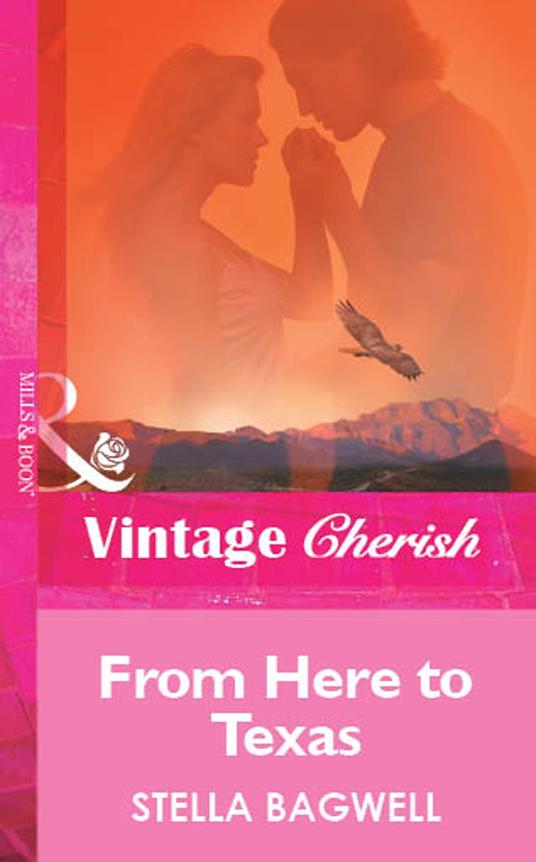 From Here to Texas (Mills & Boon Vintage Cherish)