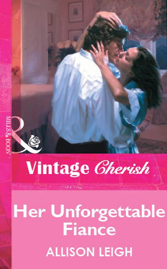 Her Unforgettable Fiance (Mills & Boon Vintage Cherish)