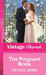 The Pregnant Bride (Mills & Boon Vintage Cherish)