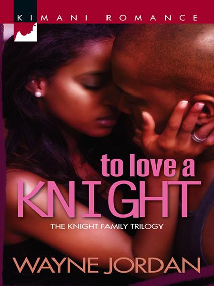 To Love a Knight (Mills & Boon Kimani)