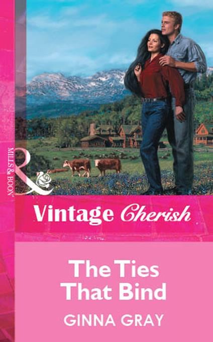 The Ties That Bind (Mills & Boon Vintage Cherish)