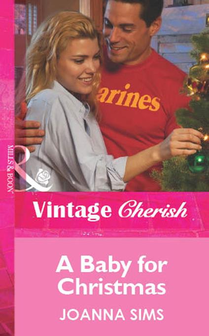 A Baby For Christmas (Mills & Boon Vintage Cherish)