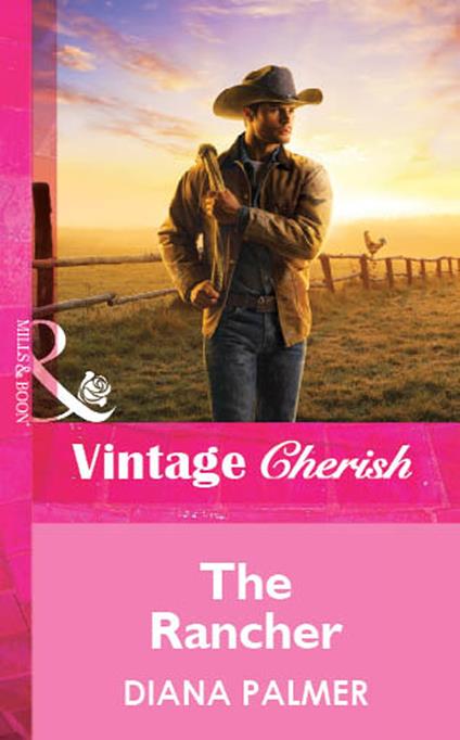 The Rancher (Mills & Boon Vintage Cherish)