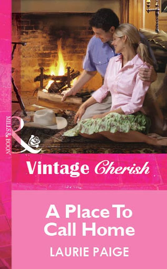 A Place To Call Home (Mills & Boon Vintage Cherish)