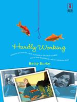 Hardly Working (Mills & Boon Silhouette)