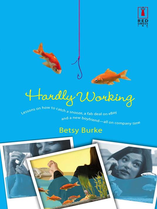 Hardly Working (Mills & Boon Silhouette)