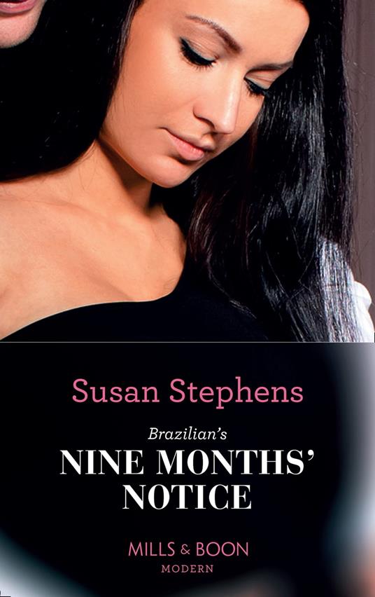 Brazilian's Nine Months' Notice (Hot Brazilian Nights!, Book 3) (Mills & Boon Modern)