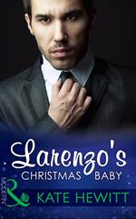 Larenzo's Christmas Baby (One Night With Consequences, Book 13) (Mills & Boon Modern)