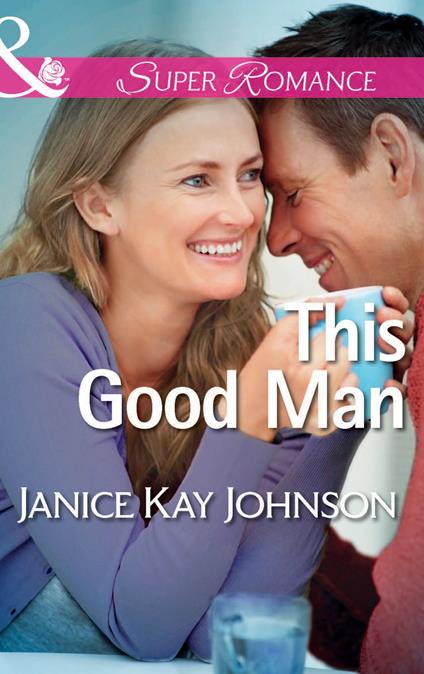 This Good Man (The Mysteries of Angel Butte, Book 5) (Mills & Boon Superromance)