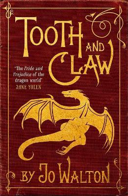 Tooth and Claw - Jo Walton - cover