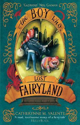 The Boy Who Lost Fairyland - Catherynne M. Valente - cover