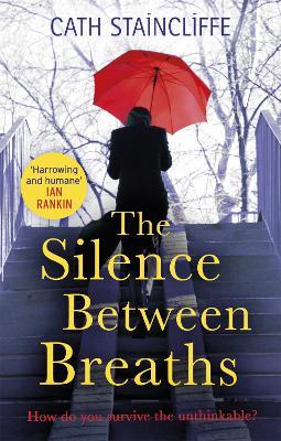 The Silence Between Breaths - Cath Staincliffe - cover