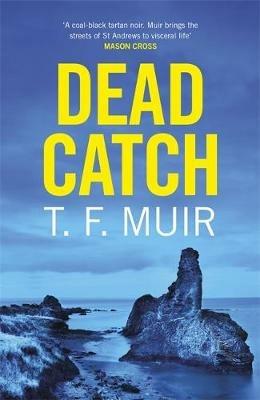 Dead Catch - T.F. Muir - cover