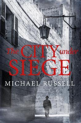 The City Under Siege - Michael Russell - cover