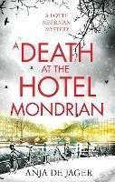 A Death at the Hotel Mondrian - Anja de Jager - cover